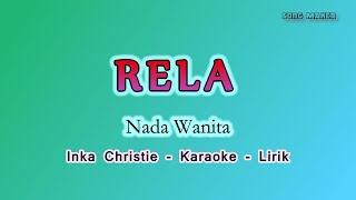 Download lagu RELA - Karaoke - Inka Christie Nada Wanita ( Cewek) Demi CInta Aku Rela mp3