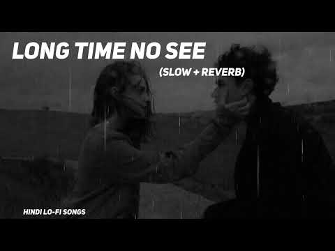 Long Time No See Lofi Extended || Slowed + Reverb || Taimour Baig & Usama Ali