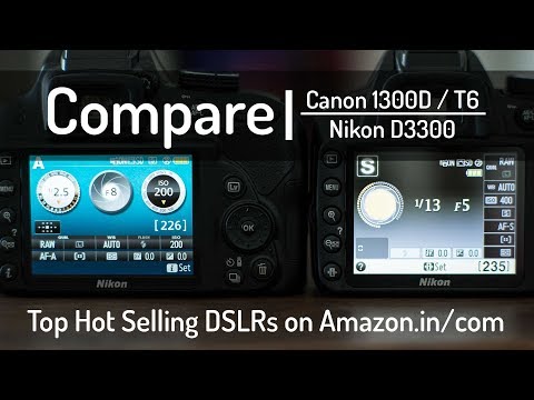 Compare Canon 1300D (Rebel T6) vs Nikon D3300 | Top Hot Selling DSLRs on Amazon.in/com