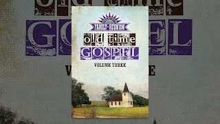 Country's Family Reunion Presents Old Time Gospel: Volume Three