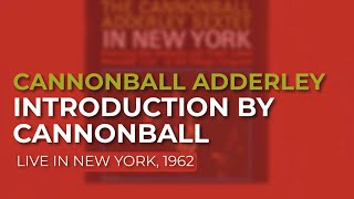 Cannonball Adderley - Introduction By Cannonball (Live in New York, 1962)(Official Audio)