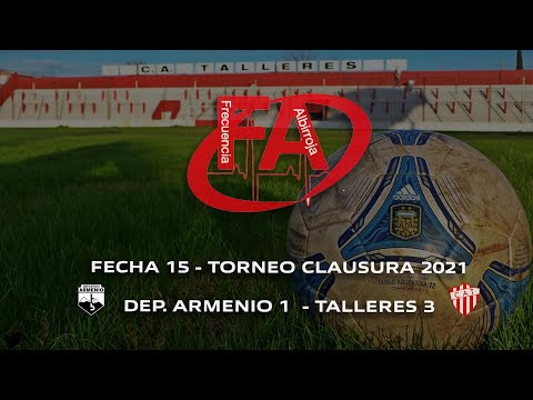 FATV 21 Fecha 15 - Torneo Clausura - Deportivo Armenio 1 - Talleres 3