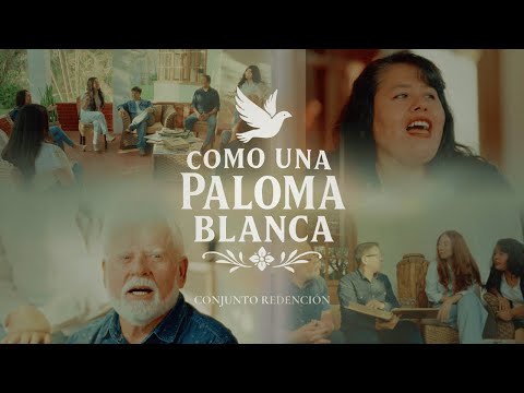 Como Una Paloma Blanca - Conjunto Redención