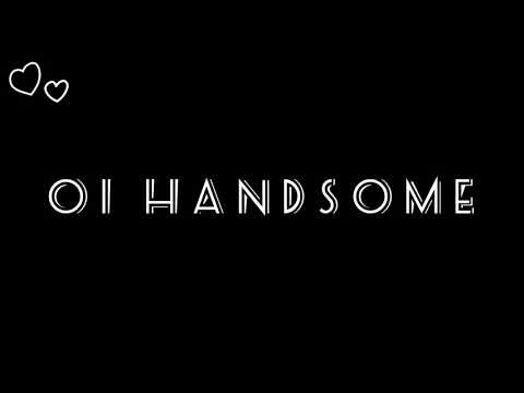 Oi handsome lyrics