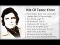 Hits Of Feroz Khan Best Old Songs Audio Juke Box Kya Khoob Lagti Ho