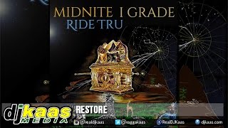 Midnite - Restore [Ride Tru Album] I Grade Records | Reggae 2014