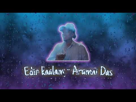 Arumai Das Edir Kaalam - Arumai Das