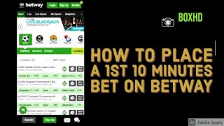 How to Place a first 10 minutes Bet on Betway ✔🔥⚽II Betting tips⚽ II Punters Challenge⚽