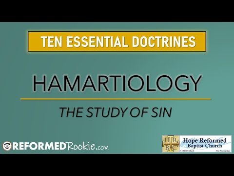 10 Essentials Series: 7. Hamartiology, The Doctrine of Sin