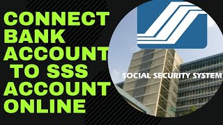 HOW TO UPLOAD SUPPORTING DOCUMENTS TO SSS|HOW TO ENROLL BANK ACCOUNT IN SSS PHILIPPINES ONLINE|