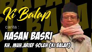 Download lagu Ki Balap | Kisah Hasan Basri Full | @somadal-jailani mp3
