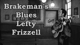 Brakeman&#39;s Blues Lefty Frizzell with Lyrics
