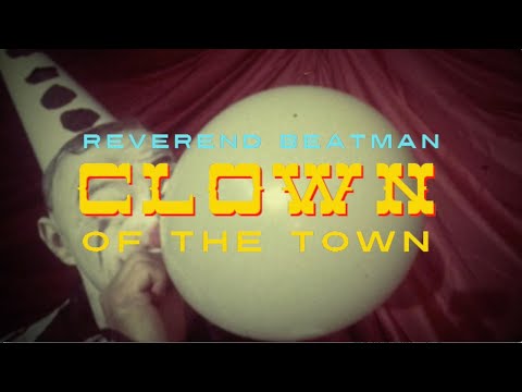 Reverend Beat-Man - the Clown of the Town