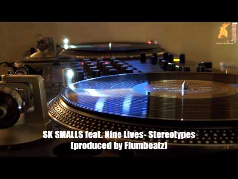SK Smalls feat. Nine Lives- Stereotypes (produced by Flumbeatz) HD