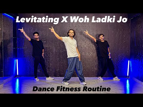 Levitating X Woh Ladki Jo | Dance Fitness | Akshay Jain Choreography #ajdancefit #levitating