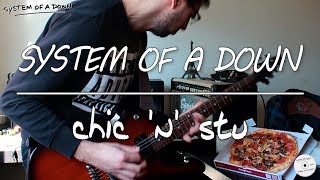 System Of A Down - Chic &#39;N&#39; Stu (guitar cover w/ tabs in description)
