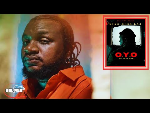 King Boss Laj = ON YOUR OWN [ ft. Mr Press ] (Official Audio) Recent Salone Music 🇸🇱