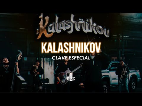 Kalashnikov (Letra) - Clave Especial