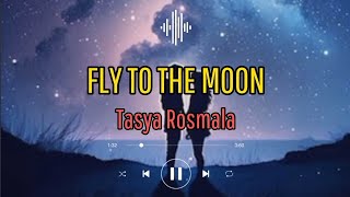 Download lagu FLY TO THE MOON by Tasya Rosmala ( lyric) mp3