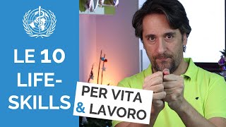 LE 10 LIFE-SKILLS - Come affrontare la vita e il lavoro secondo l'OMS