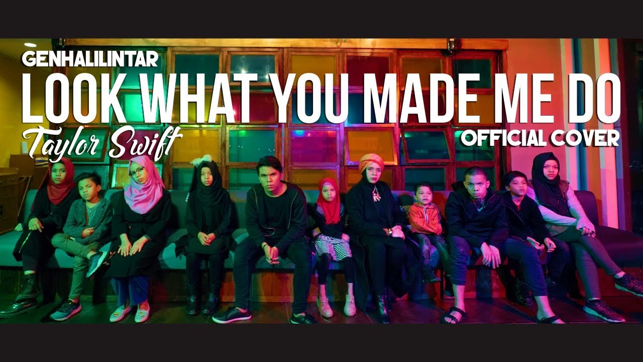 Look What You Made Me Do -Taylor Swift (Gen Halilintar Video Cover) 11 Siblings&Mom