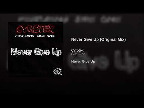 Cyrotex feat. Sire One - Never Give Up (KRH157)