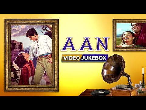 Aan (HD) - All Songs Jukebox - Dilip Kumar, Nimmi & Nadira - Superhit Bollywoood Retro Song