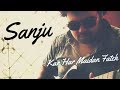 Kar Har Maidaan Fateh Sanju Ranbir Kapoor Guitar Cover By Saayan