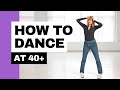 How To Dance At Events In Your 40s And 50s And Not Be EMBARRASSING