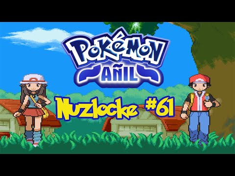 Pokémon Añil Nuzlocke Ep 61