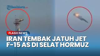 Ketegangan di Selat Hormuz, Militer Iran Sebut Berhasil Intersepsi Jet F-15 Musuh
