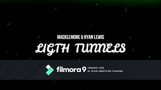 Light Tunnels - Macklemore &amp; Ryan Lewis (Subtitulado en Español)