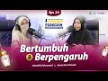 Eps 23 Bertumbuh Dan Berpengaruh Podcast Podkesan Special Ramadan