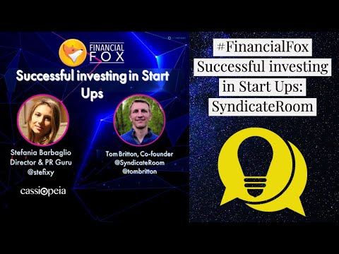 #FinancialFox Successful investing in Start Ups: SyndicateRoom