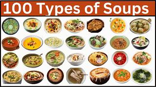 Types of Soups | Explore 100 Types of Soups around the world