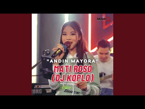 Mati Roso (DJ Koplo)