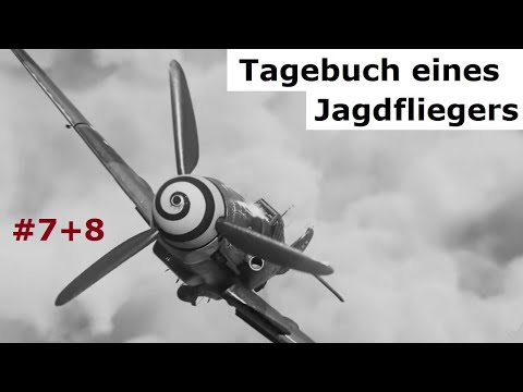 Kampf über den Wolken – Tagebuch eines Jagdfliegers – Teil 7 + 8