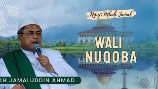 Download lagu Wali Nuqoba - KH Jamaluddin Ahmad // Al Hikam mp3