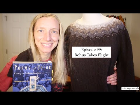 knittingthestash Episode 99: Bohus Takes Flight