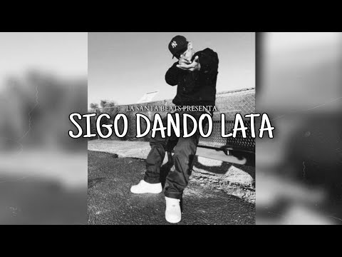 "Sigo Dando Lata" Base De Rap Tumbado Instrumental Callejero Beat[VENDIDO]
