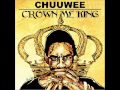 Chuuwee - The Crown Don't Make You King feat ...