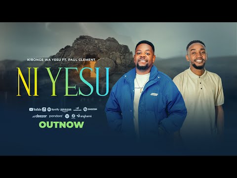 Kibonge wa Yesu Ft. Paul Clement - Ni Yesu (Official Audio)