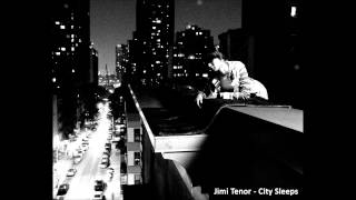 Jimi Tenor - City Sleeps [1999]
