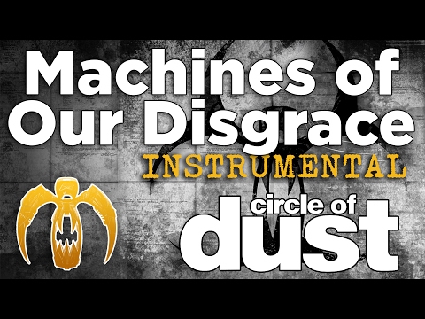 Video thumbnail for Machines of Our Disgrace [Instrumental]