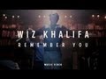 Wiz Khalifa Ft. The Weeknd - Remember You