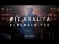 Remember You Wiz Khalifa (Ft. Weeknd)