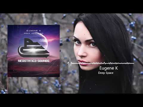 Eugene K - Deep Space (Extended Mix) [ Neostatics Sounds ]
