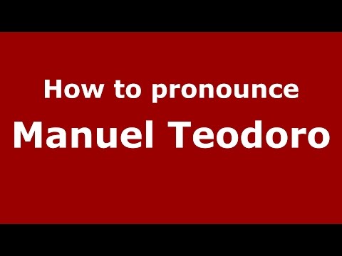 How to pronounce Manuel Teodoro (Colombian Spanish/Colombia)  - PronounceNames.com