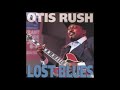 Otis Rush - Lost In The Blues (Full Album )