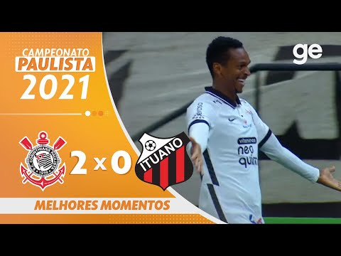 Video - Gols Corinthians 2 x 0 Ituano - Paulistão 2021!